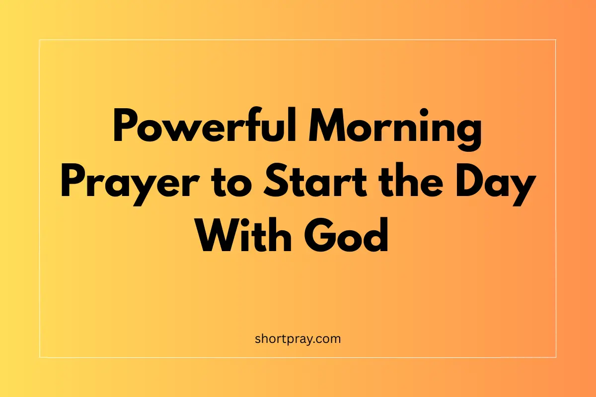 Powerful Morning Prayer to Start the Day With God