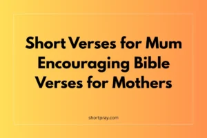 Short Verses for Mum | Encouraging Bible Verses for Mothers