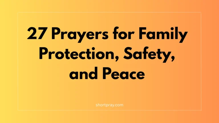 27 Prayers for Family Protection, Safety, and Peace