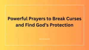 Powerful prayers and scriptures to break curses through faith in Jesus Christ