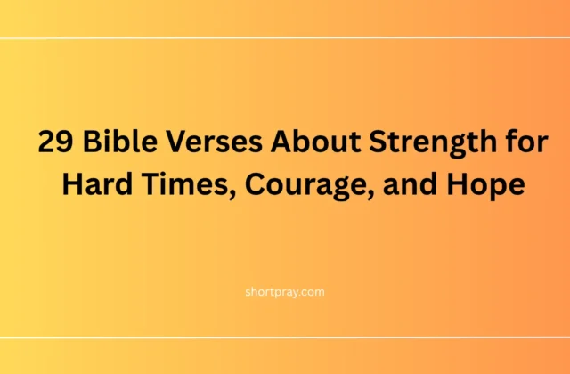 29 Bible verses about strength for hard times and courage